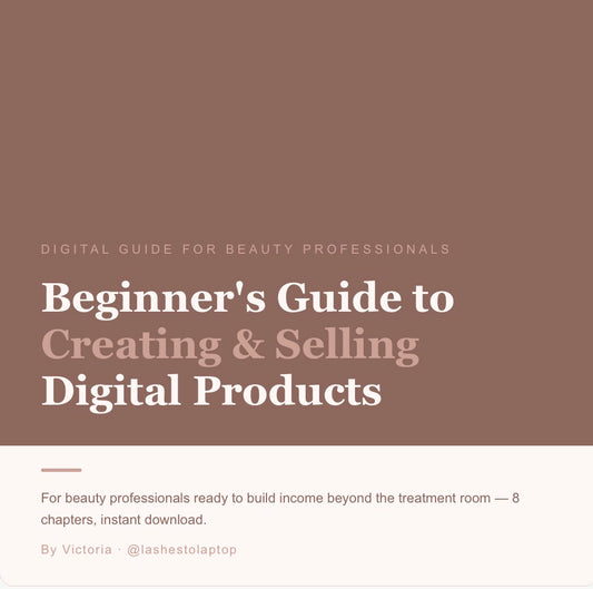 Beginner's Guide to Creating & Selling Digital Products | For Beauty Professionals Ready to Build Income Beyond the Treatment Room